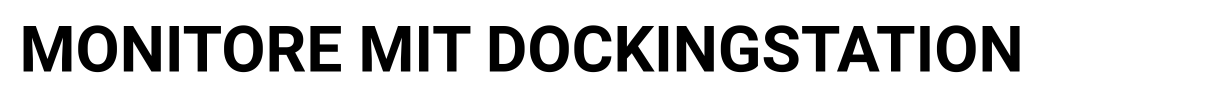 Monitore mit Dockingstation