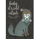 Postcard Baby it’s cold outside shows stylized wolf wearing hat and earmuffs on dark background with floral patterns modern illustration in cool gray tones text Baby it’s cold outside at top left